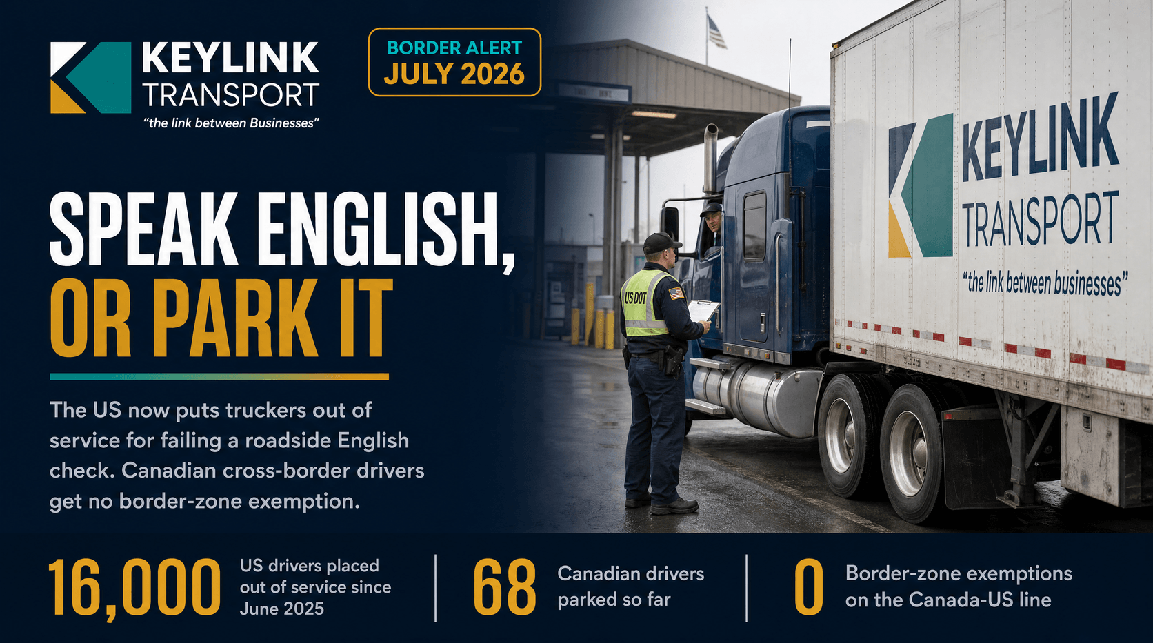 Keylink Transport border alert banner: speak English or park it, the US roadside language crackdown and Canadian cross-border truckers